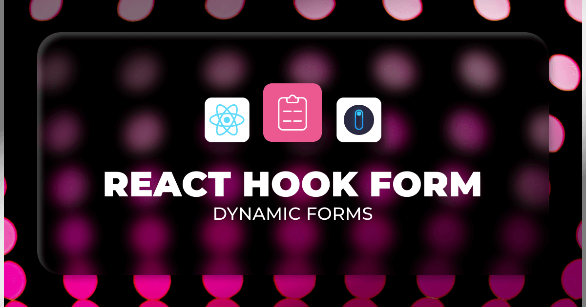 Dynamic Forms with React Hook Form | Refine
