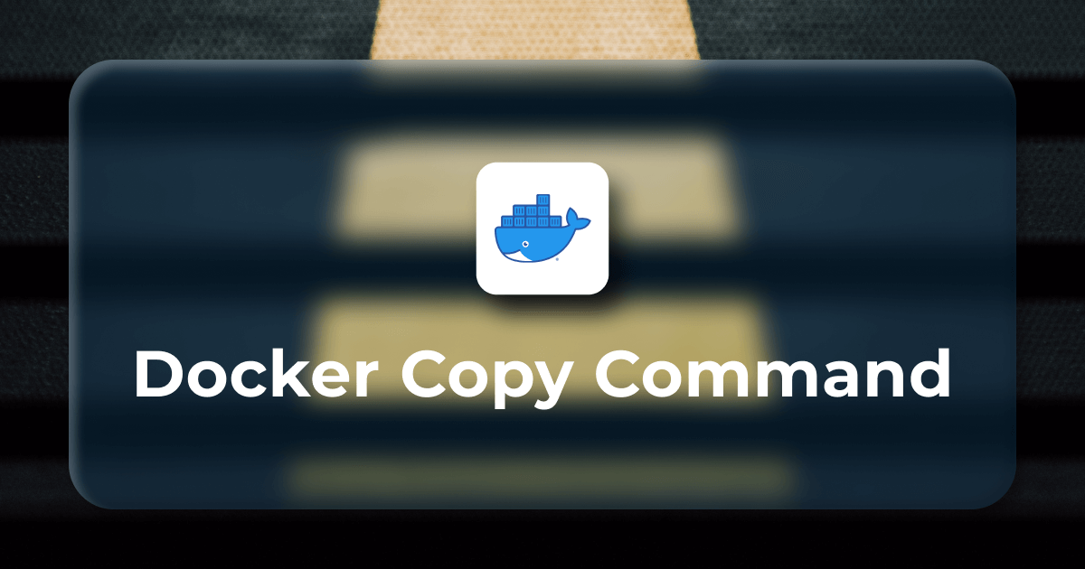 How to Use Docker Copy Command | Refine
