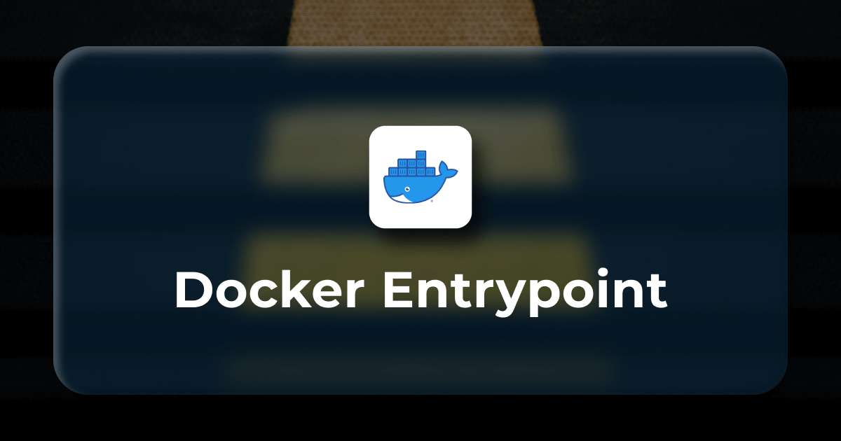How to Use Docker EntryPoint | Refine