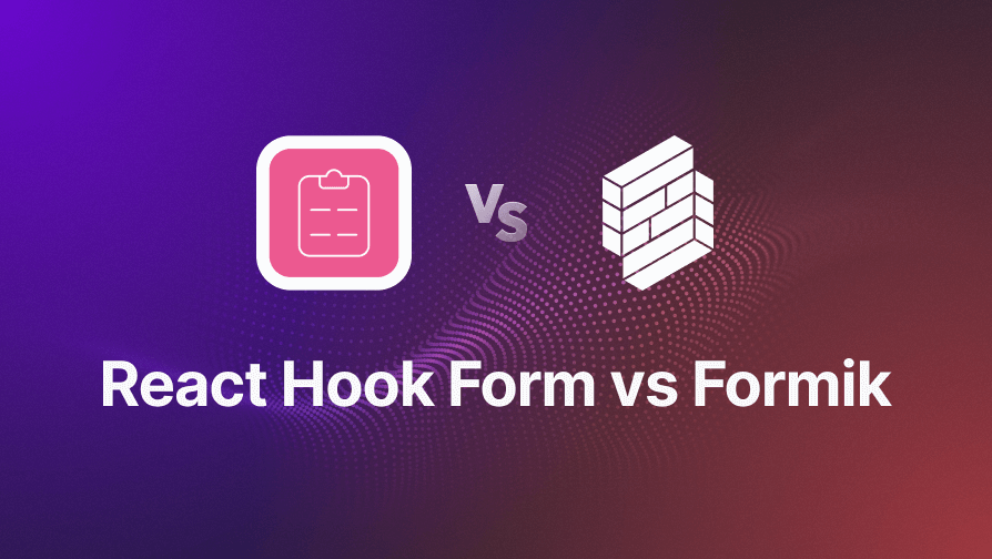 React Hook Form vs Formik - Comparing the most popular React form ...