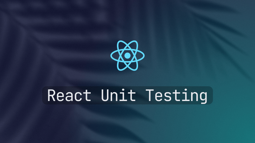A Comprehensive Guide of React Unit Testing | Refine