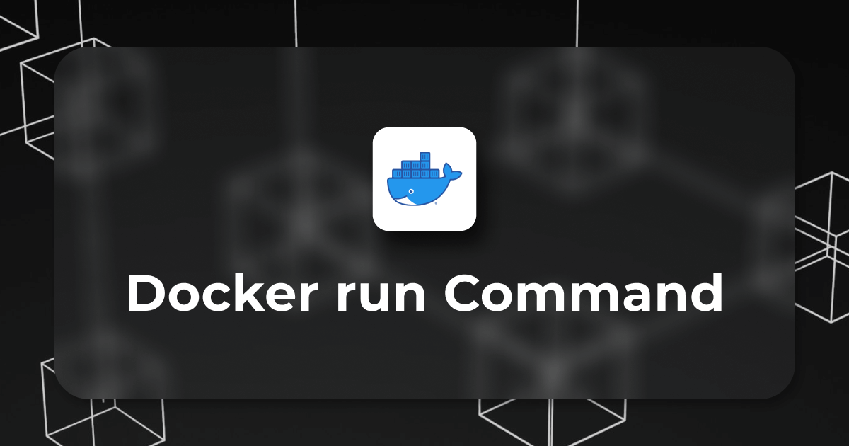 A Detailed Guide on Docker run Command | Refine