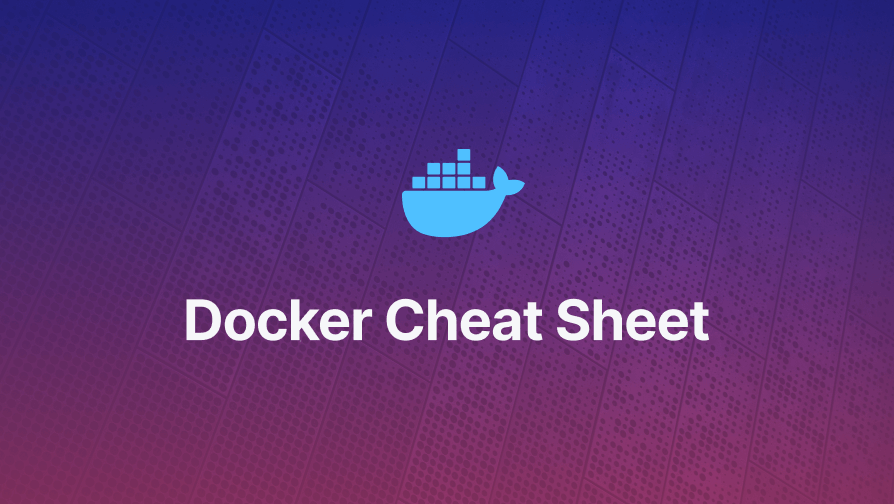 Docker Cheat Sheet - Most Commonly Used Commands | Refine